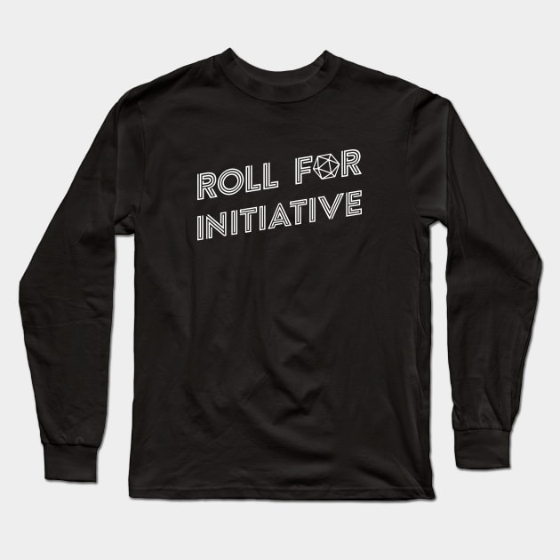 Roll for Initiative Tabletop RPG Addict Long Sleeve T-Shirt by pixeptional